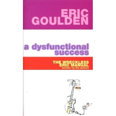 Wreckless Eric’s book, A Dysfunctional Success.